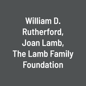 William D. Rutherford - Joan Lamb, Lamb Family Foundation