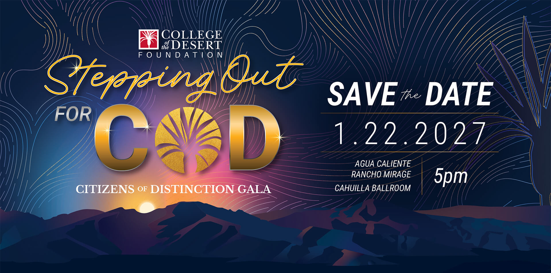 College of the Desert Foundation Stepping Out for COD Citizens of Distinction Gala. Save the Date: January 22, 2027, 5:00 p.m., Agua Caliente Rancho Mirage, Cahuilla Ballroom. Decorative illustration of a desert sunset with mountains and fireworks.